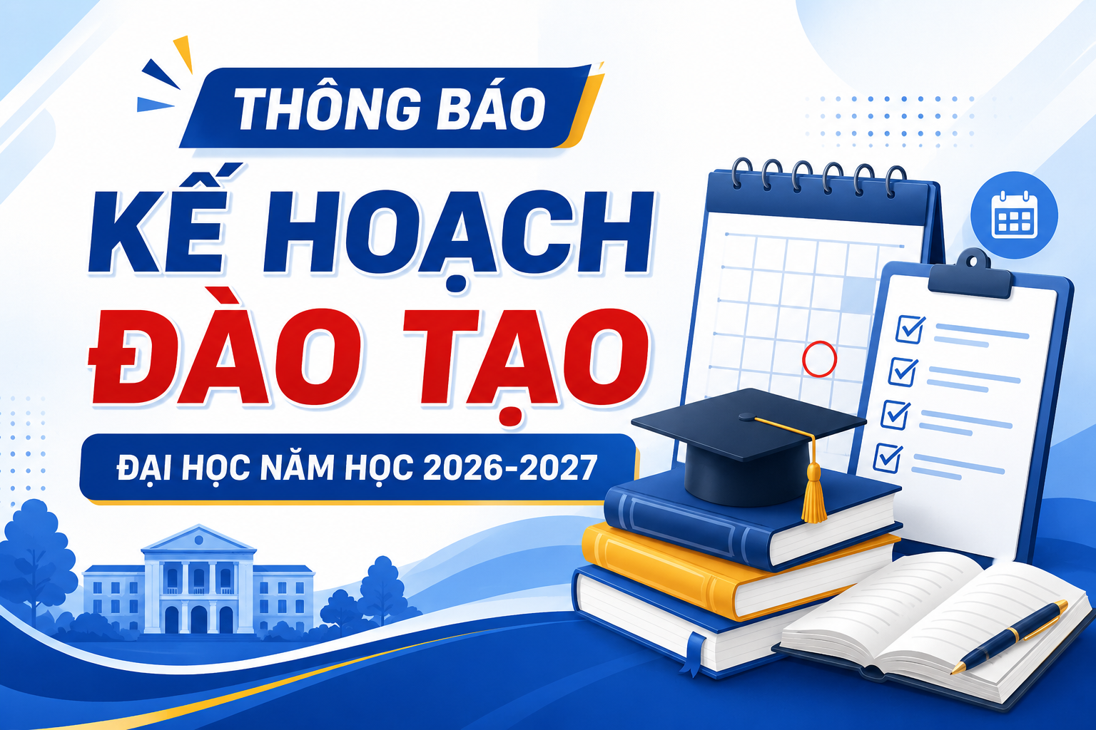 📢 Thông báo Kế hoạch đào tạo đại học năm học 2026-2027