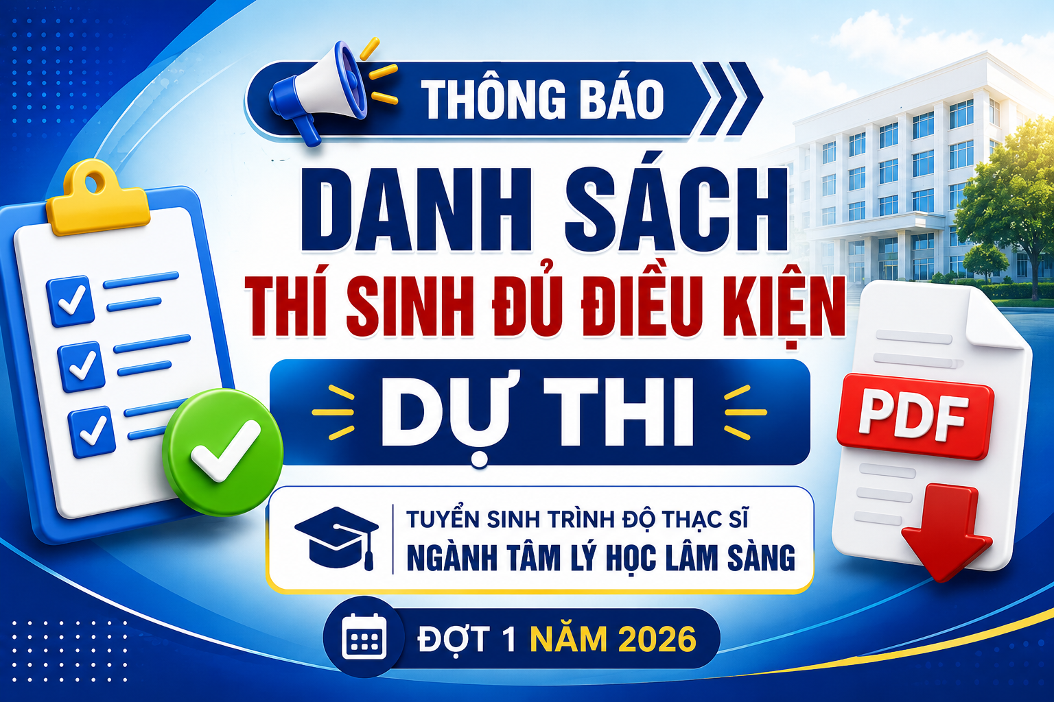 📢 Công bố danh sách thí sinh đủ điều kiện dự thi tuyển sinh trình độ Thạc sĩ ngành Tâm lý học lâm sàng đợt 1 năm 2026