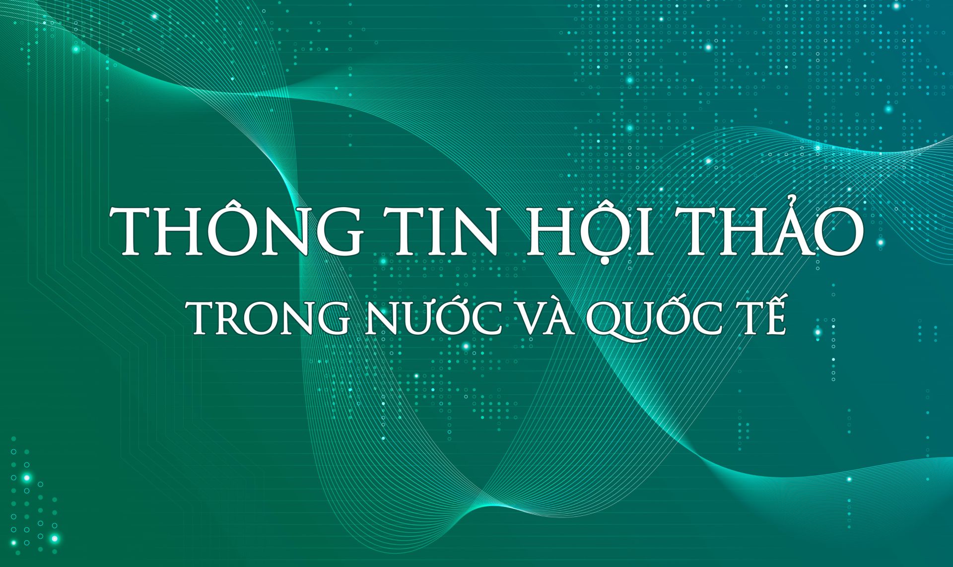 Thông báo Về việc tổ chức Hội thảo quốc tế “Tiếp cận liên ngành trong quản lý, hỗ trợ và giáo dục trẻ có nhu cầu đặc biệt trong kỷ nguyên mới”