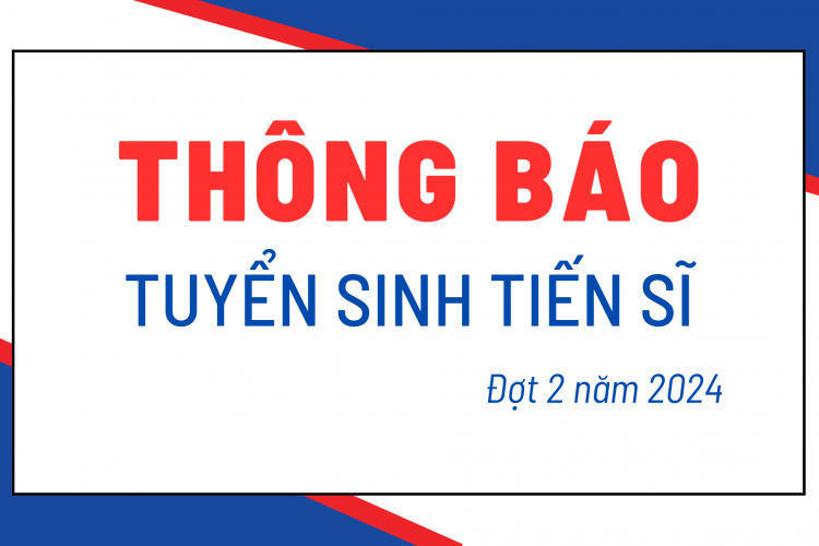 Thông báo V/v Tuyển sinh đào tạo trình độ tiến sĩ ngành Quản lý giáo dục đợt 2 năm 2024